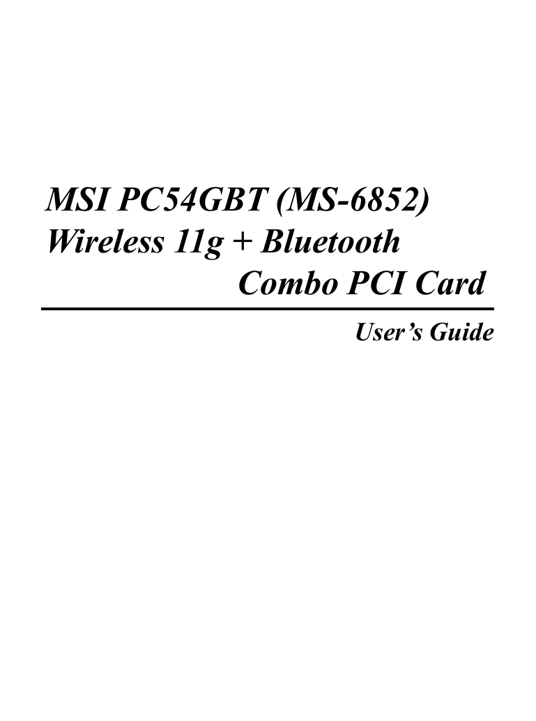 iMSI PC54GBT (MS-6852)Wireless 11g + Bluetooth        Combo PCI CardUser’s Guide