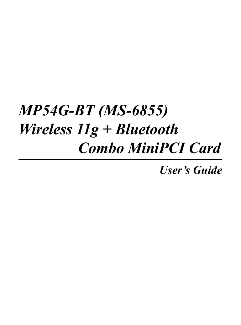 iMP54G-BT (MS-6855)Wireless 11g + Bluetooth      Combo MiniPCI CardUser’s Guide