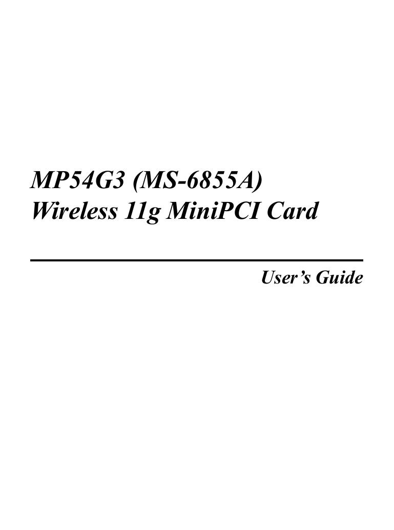 iMP54G3 (MS-6855A)Wireless 11g MiniPCI CardUser’s Guide