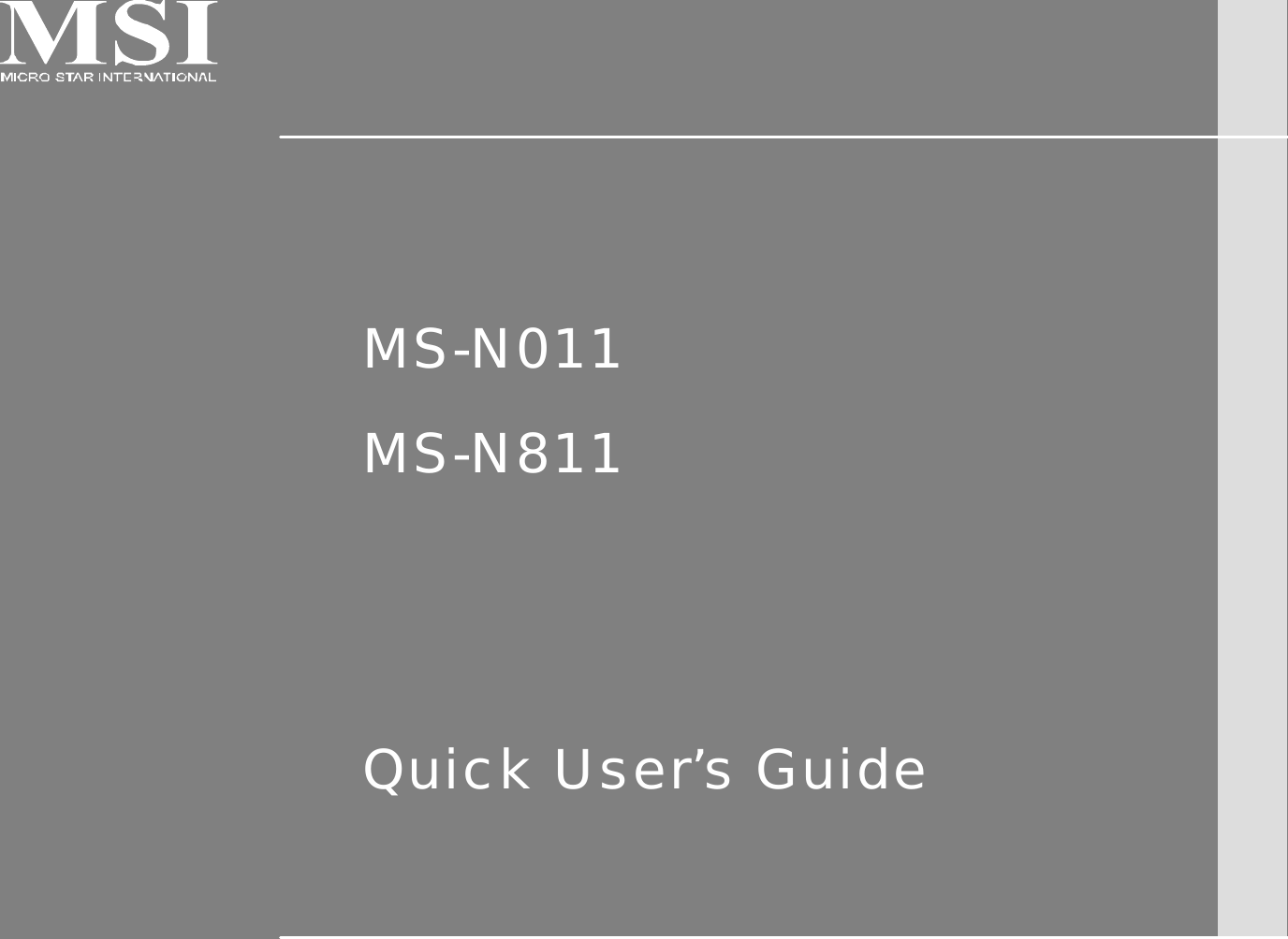      MS-N011  MS-N811   Quick User’s Guide   
