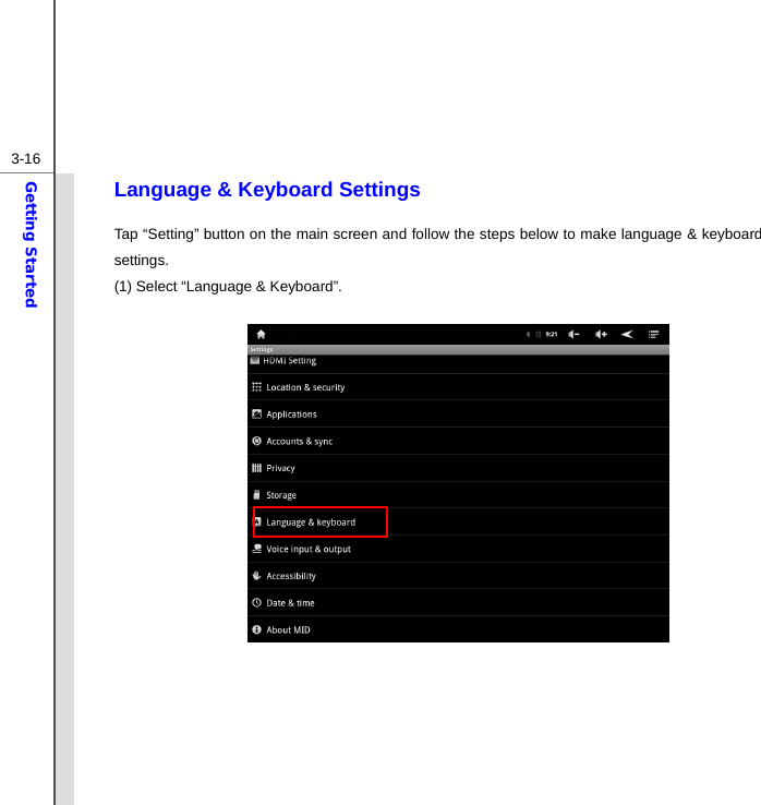  3-16Getting Started Language &amp; Keyboard Settings Tap “Setting” button on the main screen and follow the steps below to make language &amp; keyboard settings. (1) Select “Language &amp; Keyboard”.                      