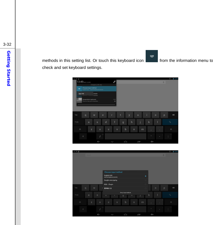  3-32Getting Started methods in this setting list. Or touch this keyboard icon    from the information menu to check and set keyboard settings.                      