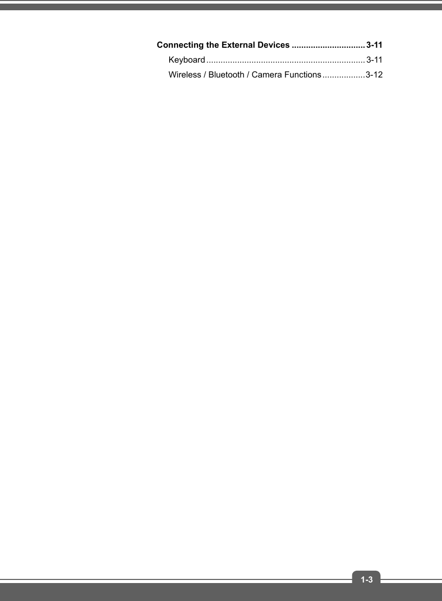   1-3 Connecting the External Devices ............................... 3-11 Keyboard ................................................................... 3-11 Wireless / Bluetooth / Camera Functions .................. 3-12                                