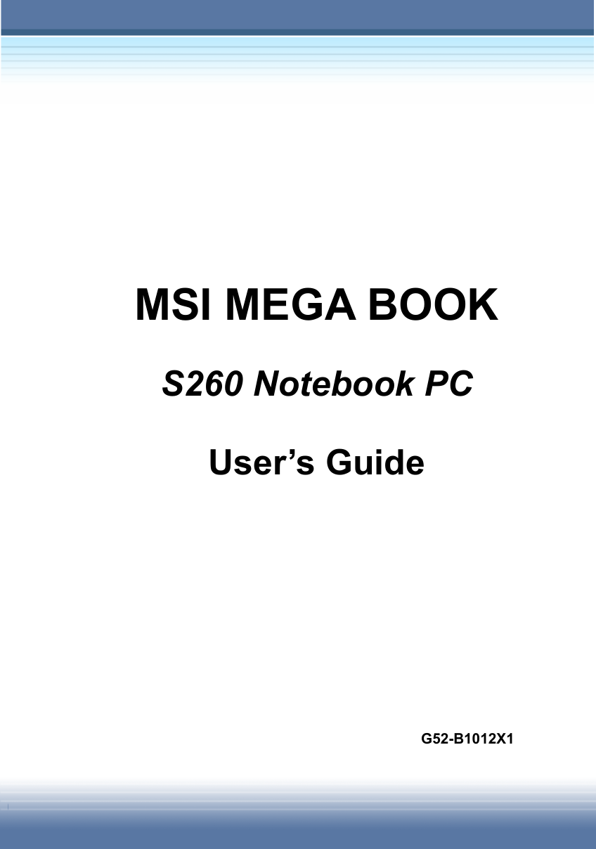          MSI MEGA BOOK  S260 Notebook PC  User’s Guide          G52-B1012X1 