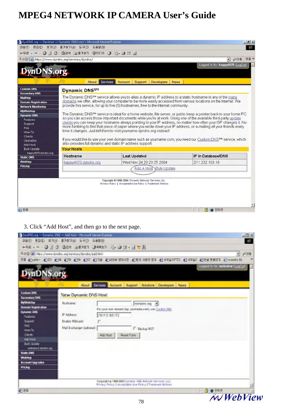MPEG4 NETWORK IP CAMERA User&rsquo;s Guide    78 3. Click &ldquo;Add Host&rdquo;, and then go to the next page. 