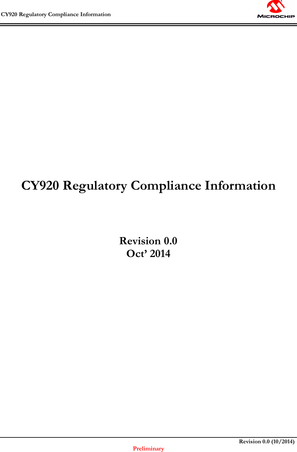  CY920 Regulatory Compliance Information                                                                         Revision 0.0 (10/2014) Preliminary      CY920 Regulatory Compliance Information    Revision 0.0 Oct’ 2014  