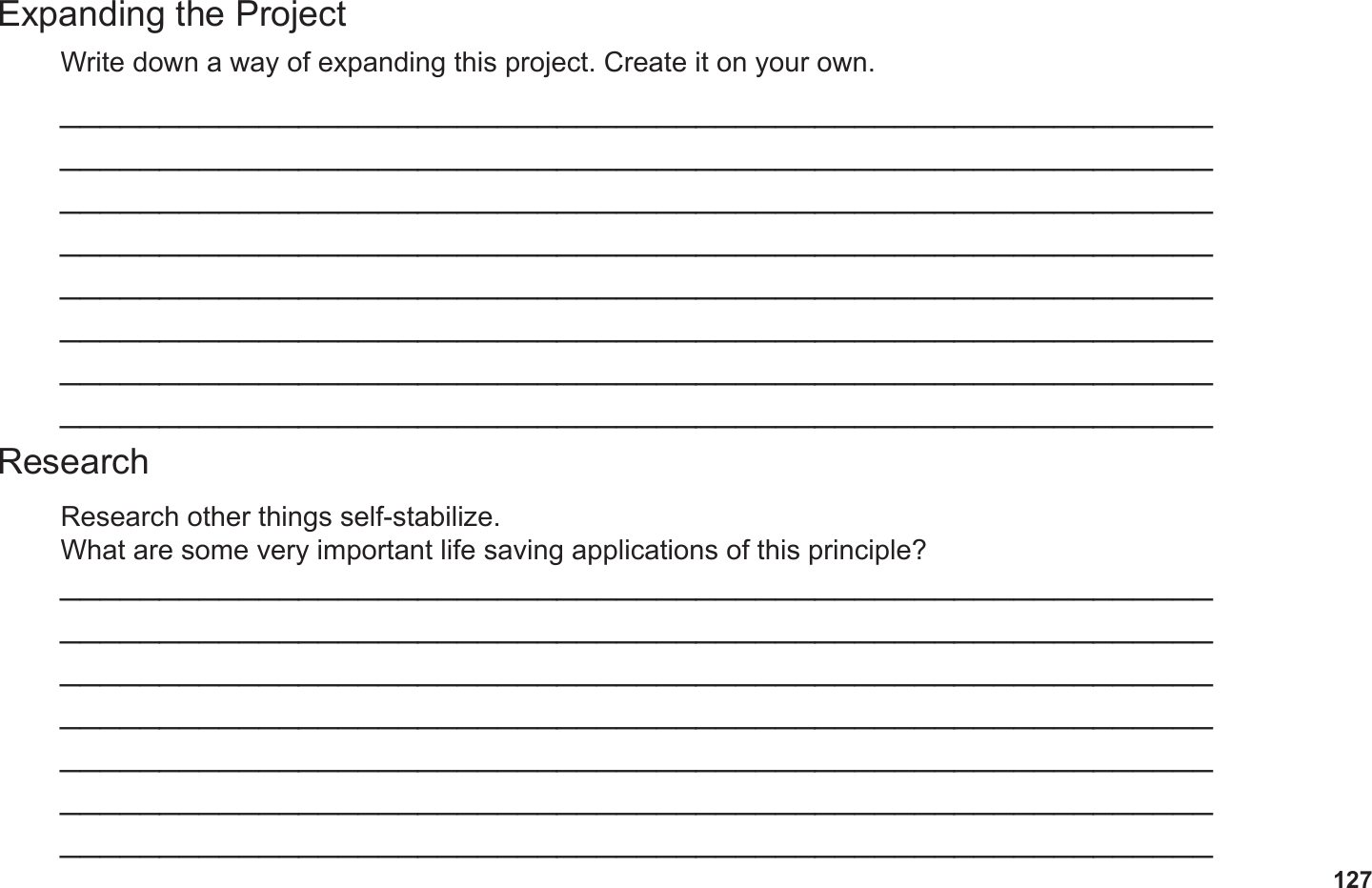 127Expanding the ProjectResearchWrite down a way of expanding this project. Create it on your own.Research other things self-stabilize. What are some very important life saving applications of this principle?______________________________________________________________________________________________________________________________________________________________________________________________________________________________________________________________________________________________________________________________________________________________________________________________________________________________________________________________________________________________________________________________________________________________________________________________________________________________________________________________________________________________________________________________________________________________________________________________________________________________________________________________________________________________________