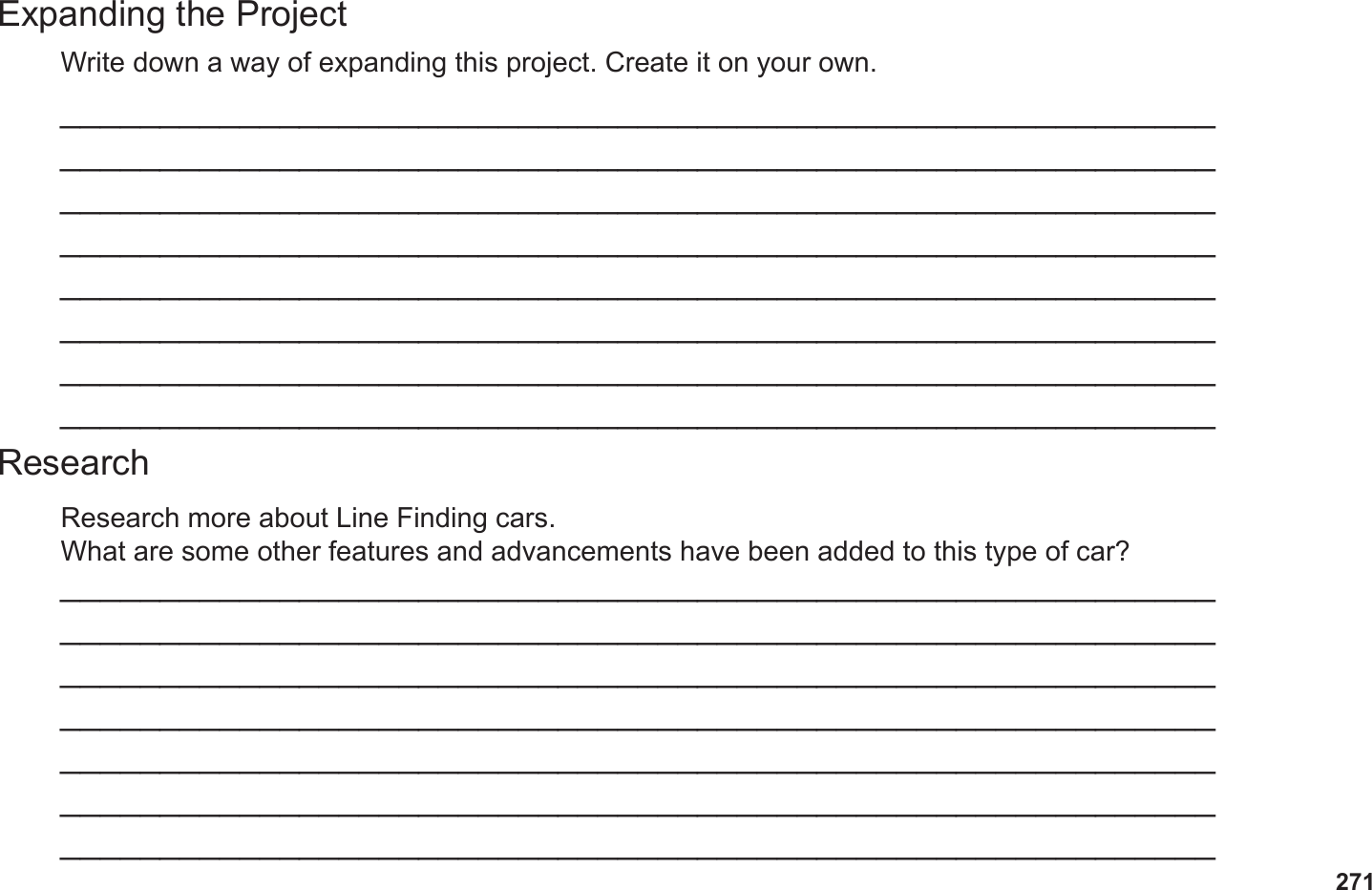 271Expanding the ProjectResearchWrite down a way of expanding this project. Create it on your own.Research more about Line Finding cars.What are some other features and advancements have been added to this type of car?______________________________________________________________________________________________________________________________________________________________________________________________________________________________________________________________________________________________________________________________________________________________________________________________________________________________________________________________________________________________________________________________________________________________________________________________________________________________________________________________________________________________________________________________________________________________________________________________________________________________________________________________________________________________________