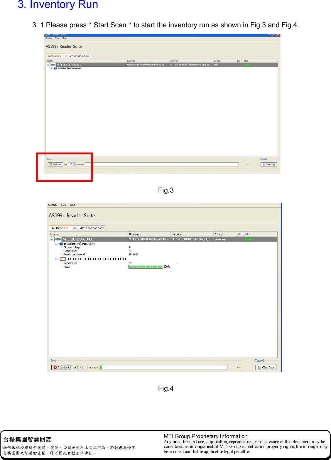 3. Inventory Run 3. 1 Please press “ Start Scan “ to start the inventory run as shown in Fig.3 and Fig.4.   Fig.3  Fig.4 