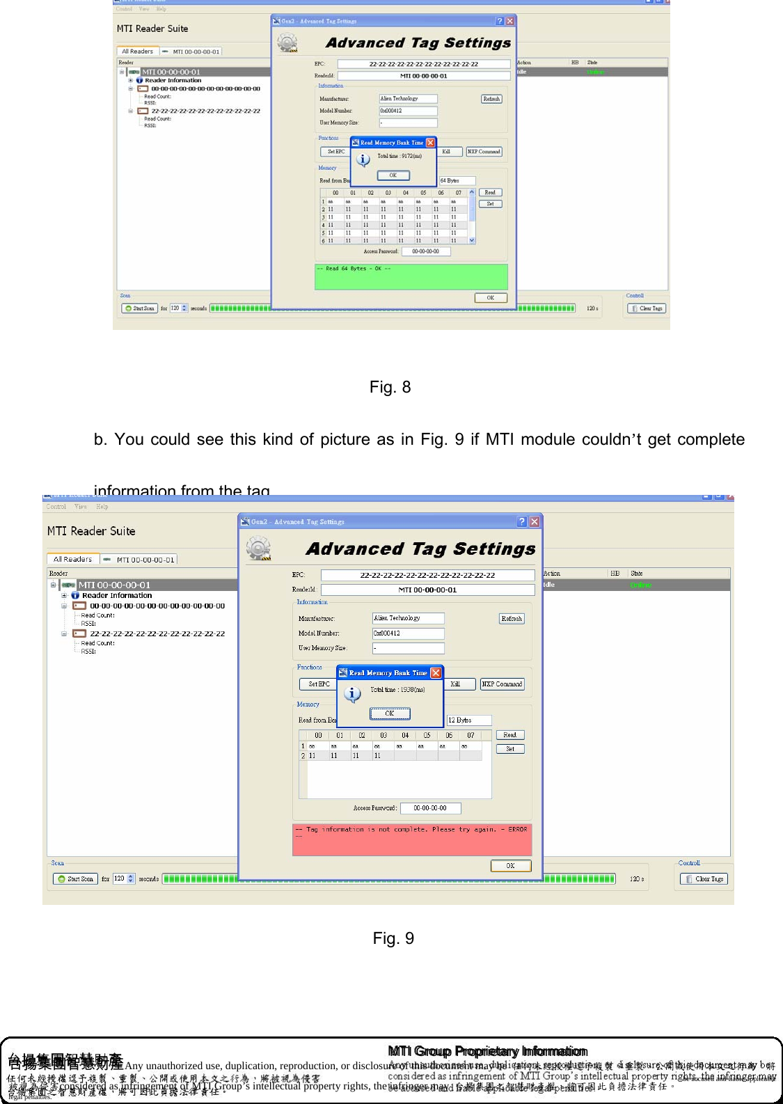 Fig. 8 b. You could see this kind of picture as in Fig. 9 if MTI module couldn’t get  complete information from the tag.    Fig. 9  MTI Group Proprietary Information   台揚集團智慧財產Any unauthorized use, duplication, reproduction, or disclosure of this document may be  任何未經授權逕予複製、重製、公開或使用本文之行為，將被視為侵害considered as infringement of MTI Group’s intellectual property rights, the infringer may  台揚集團之智慧財產權，將可因此負擔法律責任。 be accused and liable applicable legal penalties.   