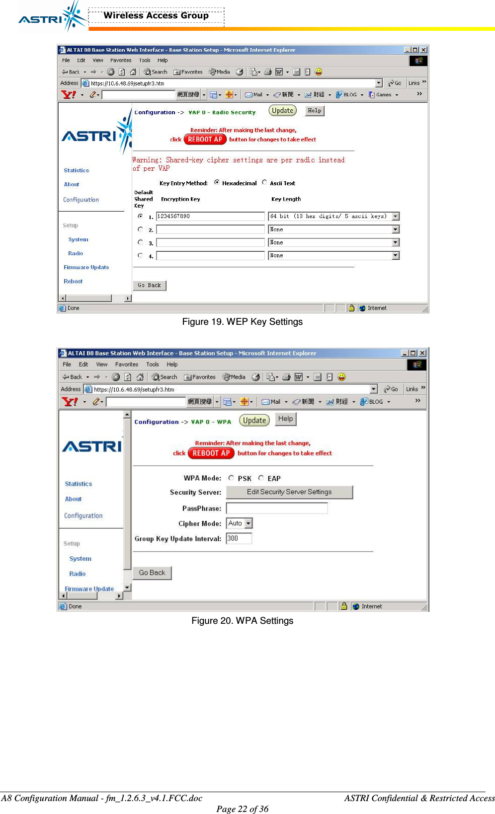  A8 Configuration Manual - fm_1.2.6.3_v4.1.FCC.doc              ASTRI Confidential &amp; Restricted Access Page 22 of 36   Figure 19. WEP Key Settings   Figure 20. WPA Settings  