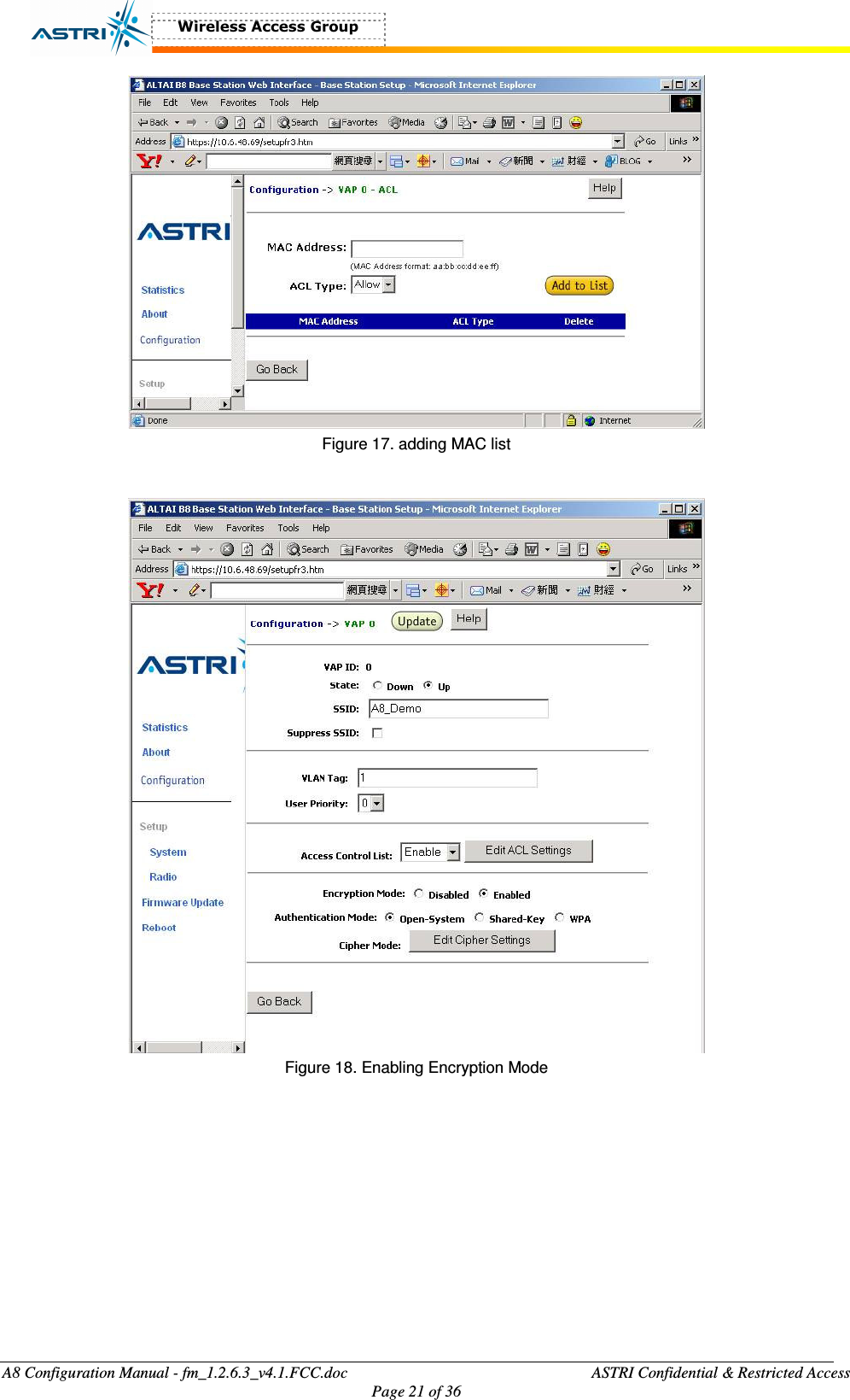  A8 Configuration Manual - fm_1.2.6.3_v4.1.FCC.doc              ASTRI Confidential &amp; Restricted Access Page 21 of 36   Figure 17. adding MAC list   Figure 18. Enabling Encryption Mode  