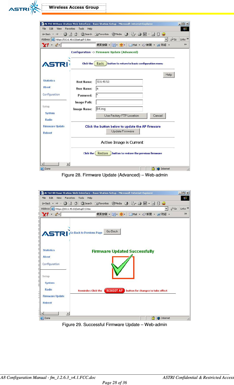  A8 Configuration Manual - fm_1.2.6.3_v4.1.FCC.doc              ASTRI Confidential &amp; Restricted Access Page 28 of 36   Figure 28. Firmware Update (Advanced) – Web-admin   Figure 29. Successful Firmware Update – Web-admin 