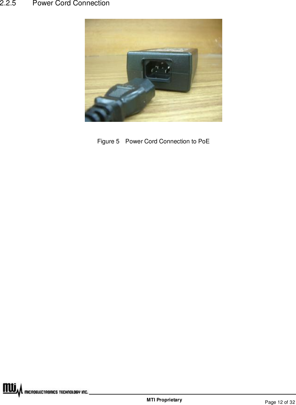   Page 12 of 32  MTI Proprietary 2.2.5  Power Cord Connection  Figure 5  Power Cord Connection to PoE   