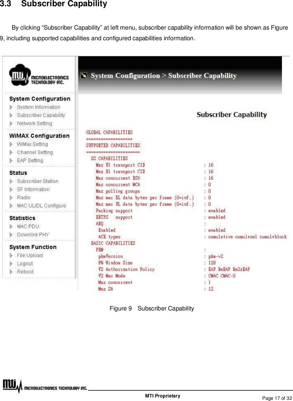   Page 17 of 32  MTI Proprietary 3.3  Subscriber Capability By clicking “Subscriber Capability” at left menu, subscriber capability information will be shown as Figure 9, including supported capabilities and configured capabilities information.  Figure 9  Subscriber Capability    