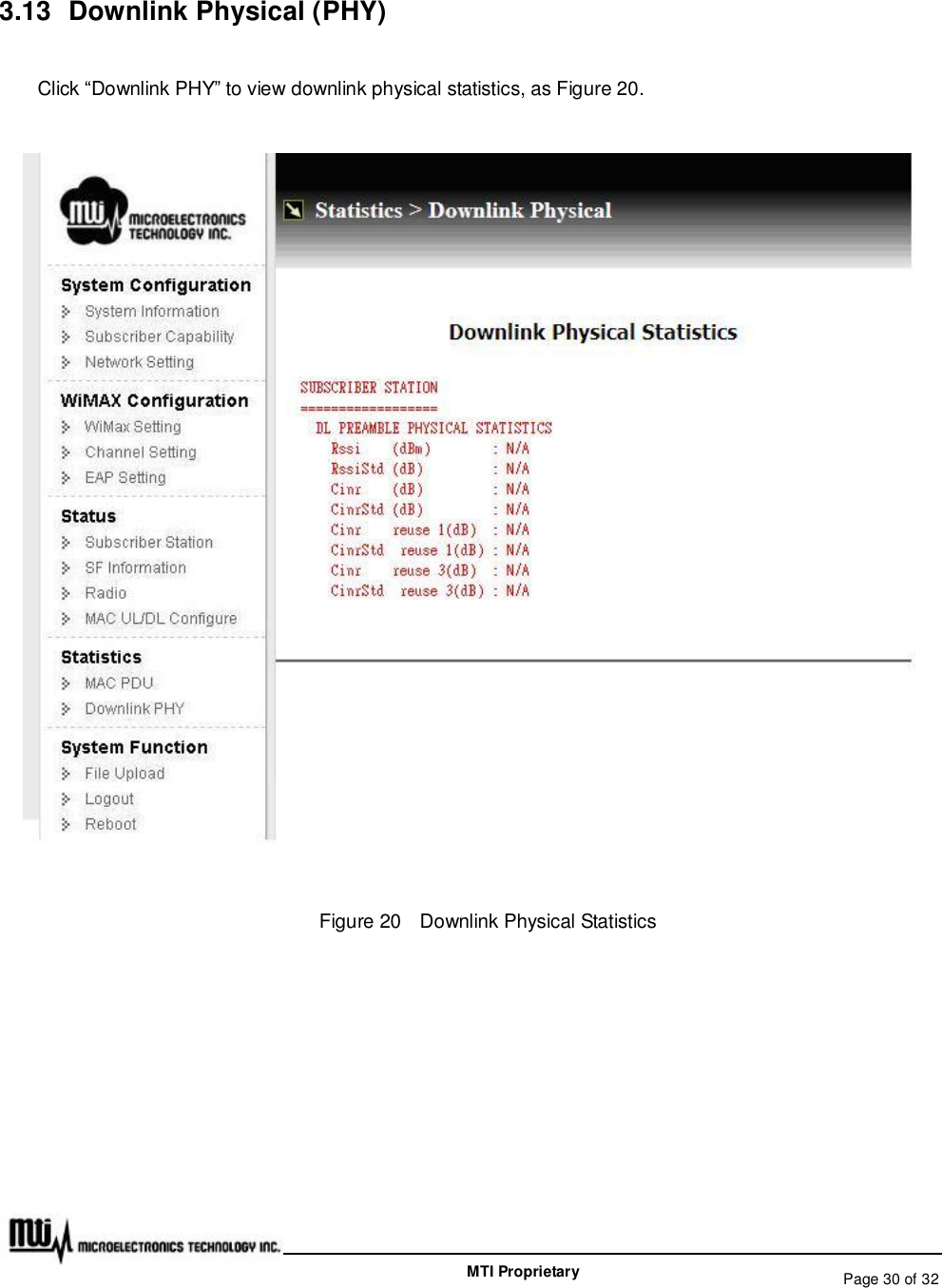   Page 30 of 32  MTI Proprietary 3.13 Downlink Physical (PHY) Click “Downlink PHY” to view downlink physical statistics, as Figure 20.  Figure 20  Downlink Physical Statistics  