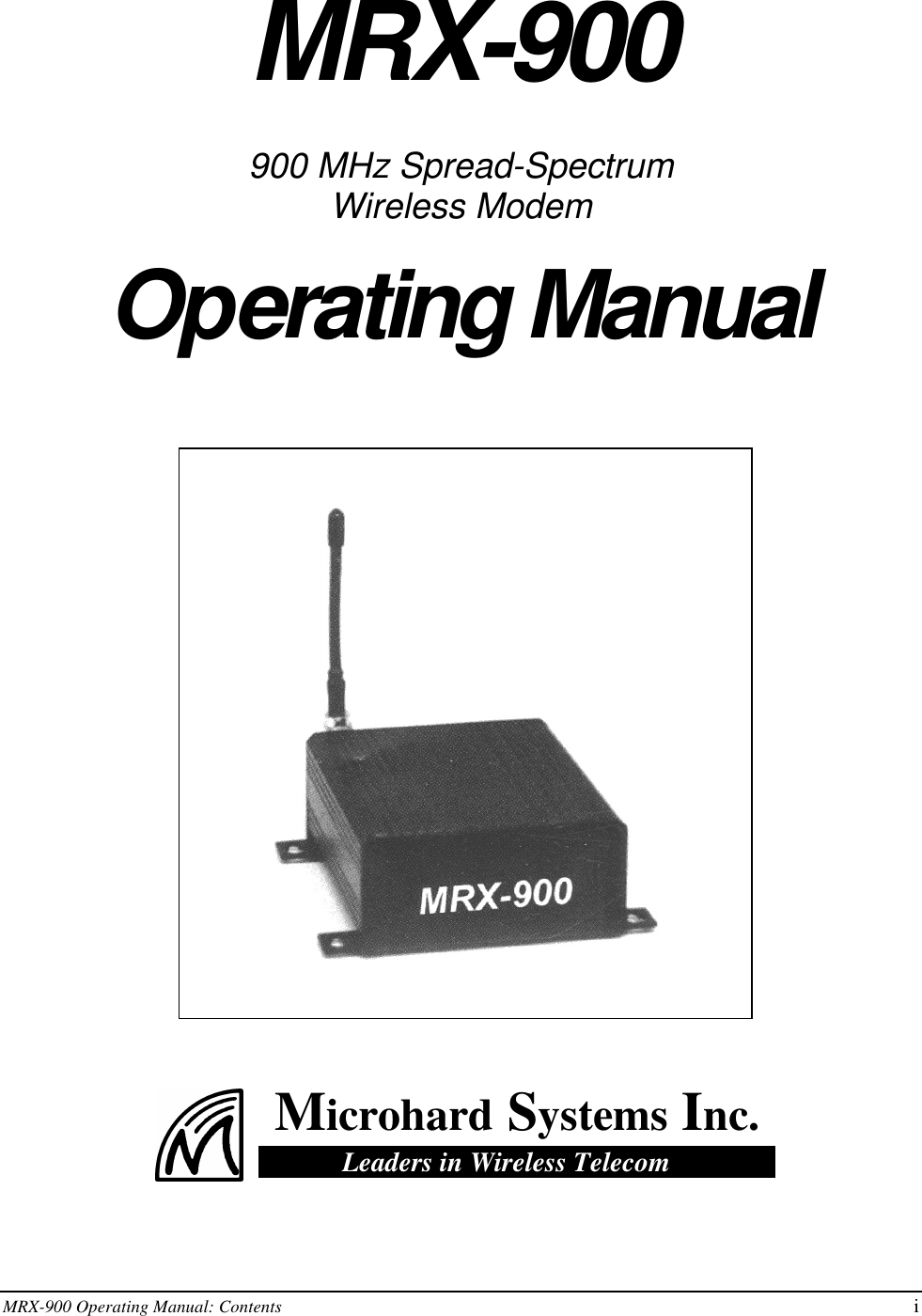 MRX-900 Operating Manual: Contents iMRX-900900 MHz Spread-SpectrumWireless ModemOperating Manual Microhard Systems Inc.            Leaders in Wireless Telecom