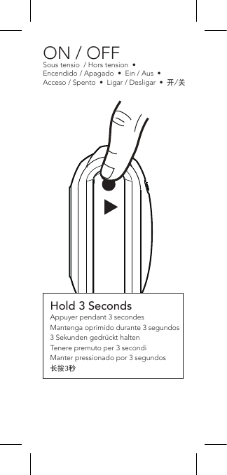 BluetoothBluetoothONDevicesNot PairedSettingsJamo DS3Hold 3 SecondsAppuyer pendant 3 secondesMantenga oprimido durante 3 segundos3 Sekunden gedrückt haltenTenere premuto per 3 secondiManter pressionado por 3 segundos长按3秒ON / OFFSous tensio  / Hors tension  •Encendido / Apagado  •  Ein / Aus  •  Acceso / Spento  •  Ligar / Desligar  •  开/关CONNECTConnexion  •  Conexión  •  Verbinden  •  Collegamento  •  Conectar  •  连接FlashingClignotantDestelloBlinktLampeggianteIntermitente闪烁1 2BluetoothBluetoothONDevicesConnectedSettingsJamo DS33BluetoothBluetoothONDevicesNot PairedSettingsJamo DS2Hold 3 SecondsAppuyer pendant 3 secondesMantenga oprimido durante 3 segundos3 Sekunden gedrückt haltenTenere premuto per 3 secondiManter pressionado por 3 segundos长按3秒ON / OFFSous tensio  / Hors tension  •Encendido / Apagado  •  Ein / Aus  •  Acceso / Spento  •  Ligar / Desligar  •  开/关CONNECTConnexion  •  Conexión  •  Verbinden  •  Collegamento  •  Conectar  •  连接FlashingClignotantDestelloBlinktLampeggianteIntermitente闪烁1 2BluetoothBluetoothONDevicesConnectedSettingsJamo DS23