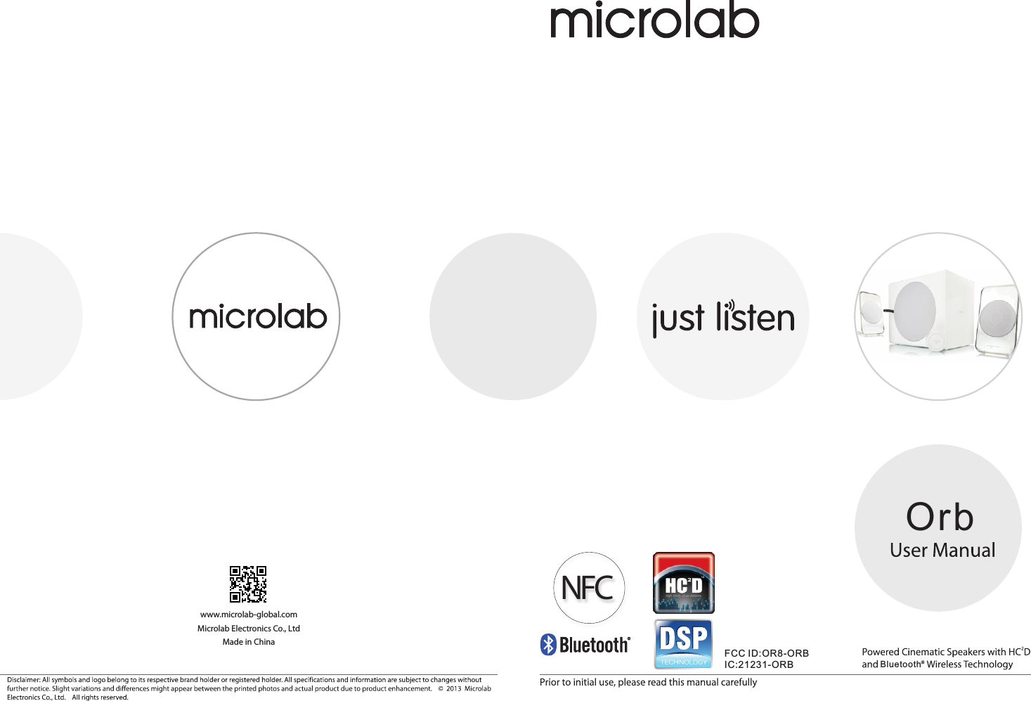 NFCwww.microlab-global.comMicrolab Electronics Co., LtdMade in ChinaFCC ID:OR8-ORBIC:21231-ORBOrbBluetooth