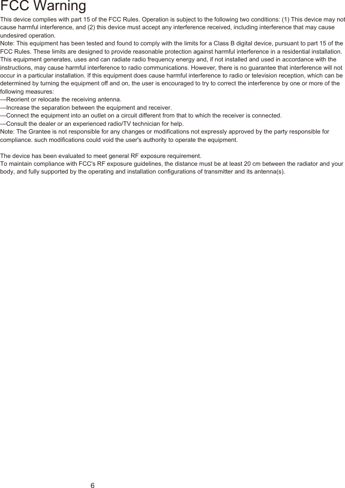 80-TM100-97-0001-01     218-4-10FCC WarningThis device complies with part 15 of the FCC Rules. Operation is subject to the following two conditions: (1) This device may not cause harmful interference, and (2) this device must accept any interference received, including interference that may cause undesired operation.Note: This equipment has been tested and found to comply with the limits for a Class B digital device, pursuant to part 15 of the FCC Rules. These limits are designed to provide reasonable protection against harmful interference in a residential installation. This equipment generates, uses and can radiate radio frequency energy and, if not installed and used in accordance with the instructions, may cause harmful interference to radio communications. However, there is no guarantee that interference will not occur in a particular installation. If this equipment does cause harmful interference to radio or television reception, which can be determined by turning the equipment off and on, the user is encouraged to try to correct the interference by one or more of the following measures:—Reorient or relocate the receiving antenna.—Increase the separation between the equipment and receiver.—Connect the equipment into an outlet on a circuit different from that to which the receiver is connected.—Consult the dealer or an experienced radio/TV technician for help.Note: The Grantee is not responsible for any changes or modifications not expressly approved by the party responsible for compliance. such modifications could void the user&apos;s authority to operate the equipment.The device has been evaluated to meet general RF exposure requirement.  To maintain compliance with FCC&apos;s RF exposure guidelines, the distance must be at least 20 cm between the radiator and your body, and fully supported by the operating and installation configurations of transmitter and its antenna(s).6