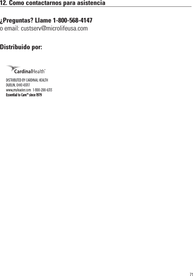 7112. Como contactarnos para asistencia¿Preguntas? Llame 1-800-568-4147o email: custserv@microlifeusa.comDistribuido por: