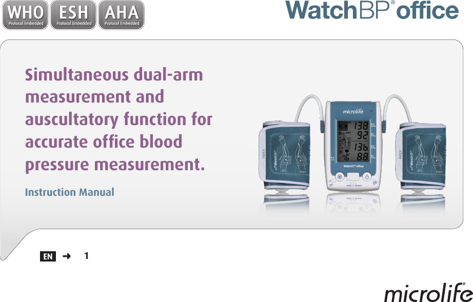 EN 1Simultaneous dual-arm measurement and  auscultatory function for accurate ofﬁce blood pressure measurement.Instruction Manual