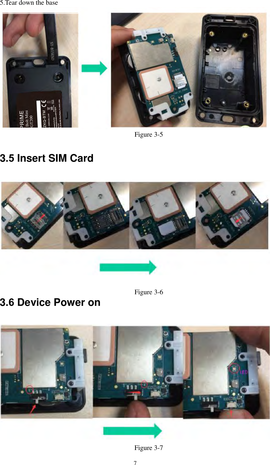 75.Tear down the baseFigure 3-5 3.5 Insert SIM Card Figure 3-6 3.6 Device Power on Figure 3-7 