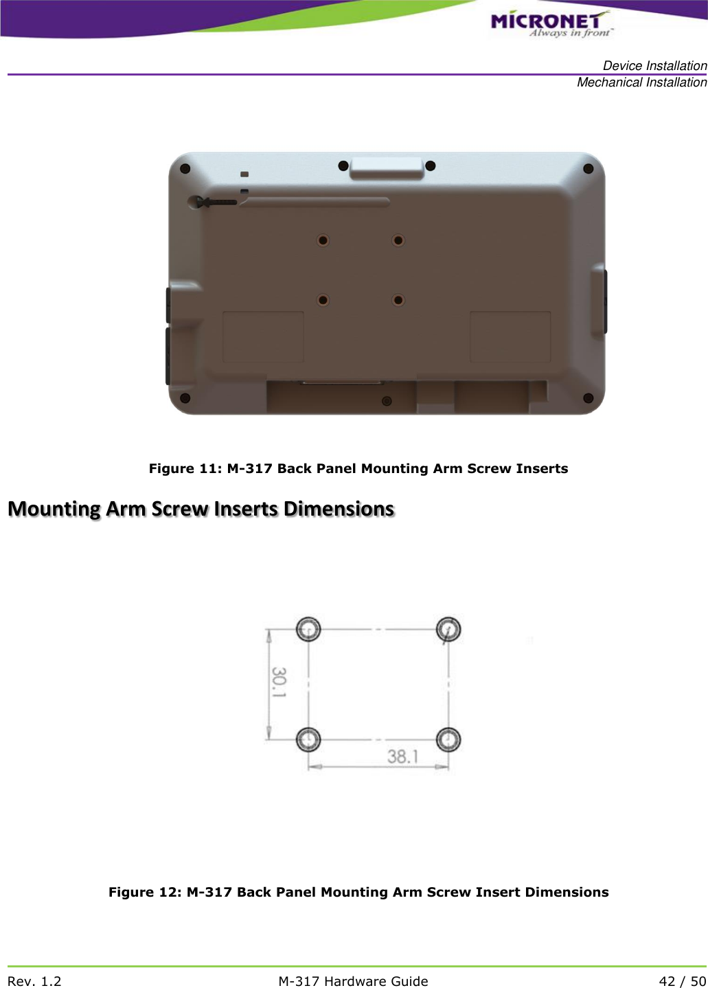   Device Installation Mechanical Installation   Rev. 1.2 M-317 Hardware Guide 42 / 50   Figure 11: M-317 Back Panel Mounting Arm Screw Inserts Mounting Arm Screw Inserts Dimensions  Figure 12: M-317 Back Panel Mounting Arm Screw Insert Dimensions 