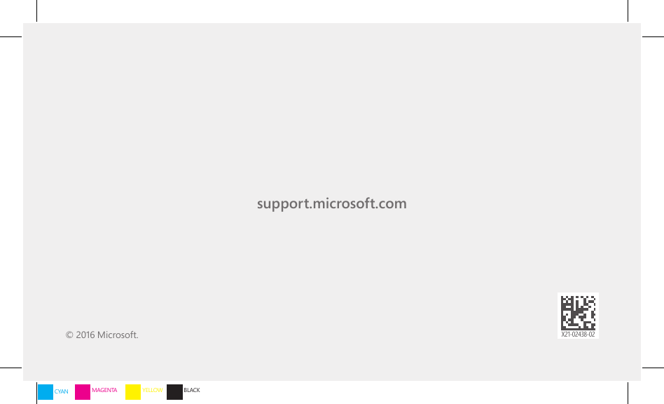 X21-02438-02© 2016 Microsoft.support.microsoft.com  CYAN MAGENTA YELLOW BLACK