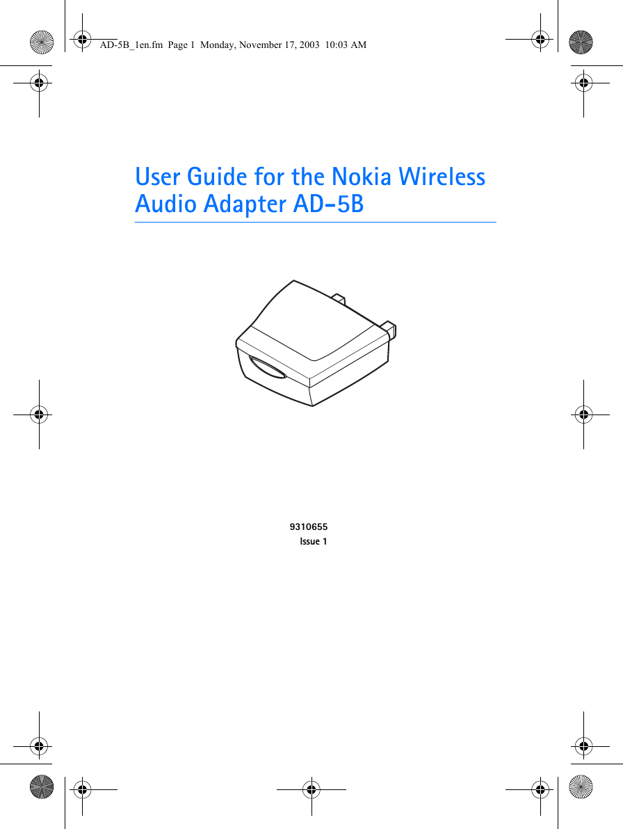User Guide for the Nokia Wireless Audio Adapter AD-5B9310655Issue 1AD-5B_1en.fm  Page 1  Monday, November 17, 2003  10:03 AM
