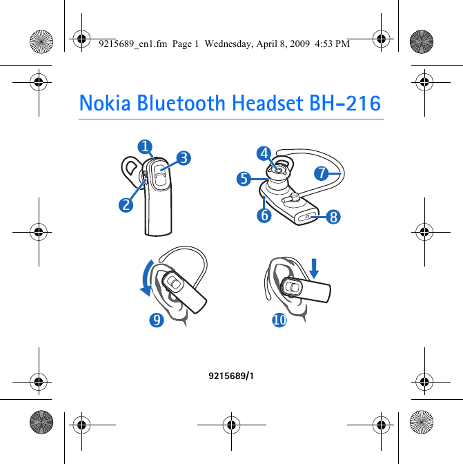 Nokia Bluetooth Headset BH-2169215689/1109123567849215689_en1.fm  Page 1  Wednesday, April 8, 2009  4:53 PM