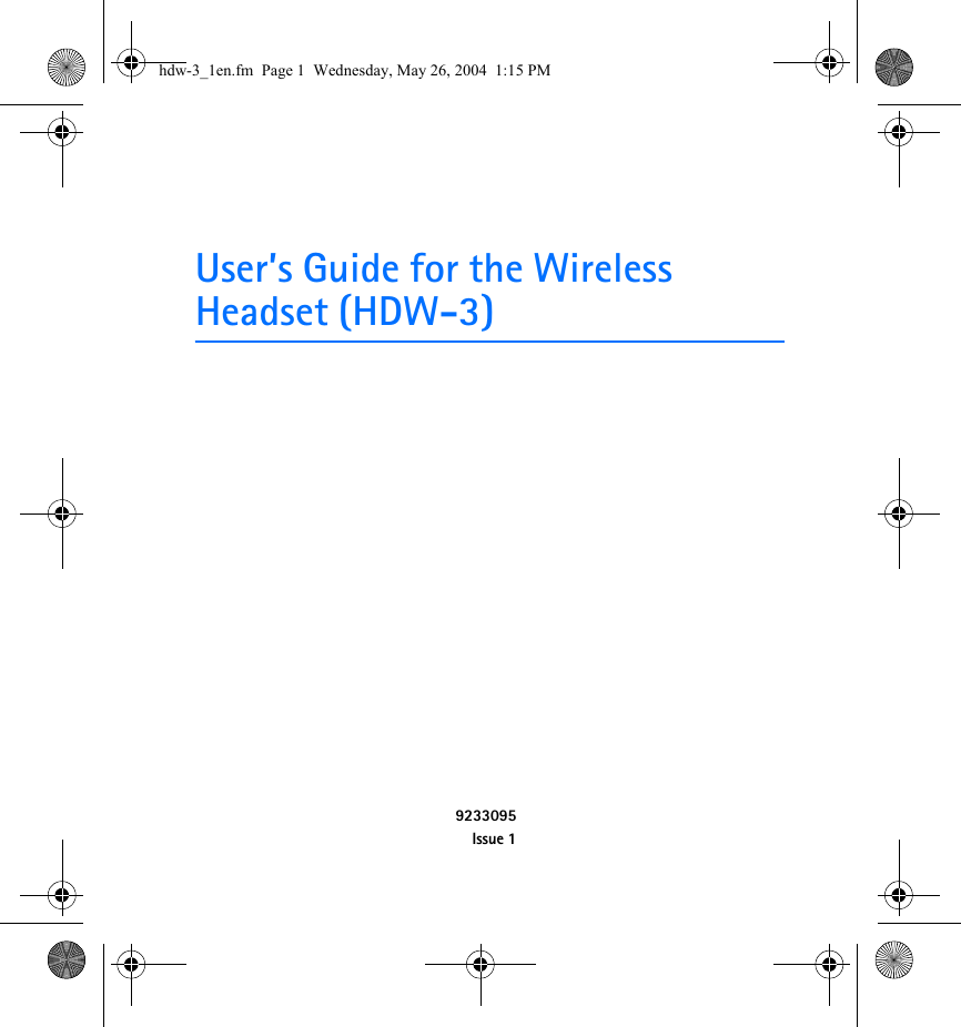 User’s Guide for the Wireless Headset (HDW-3)9233095Issue 1hdw-3_1en.fm  Page 1  Wednesday, May 26, 2004  1:15 PM