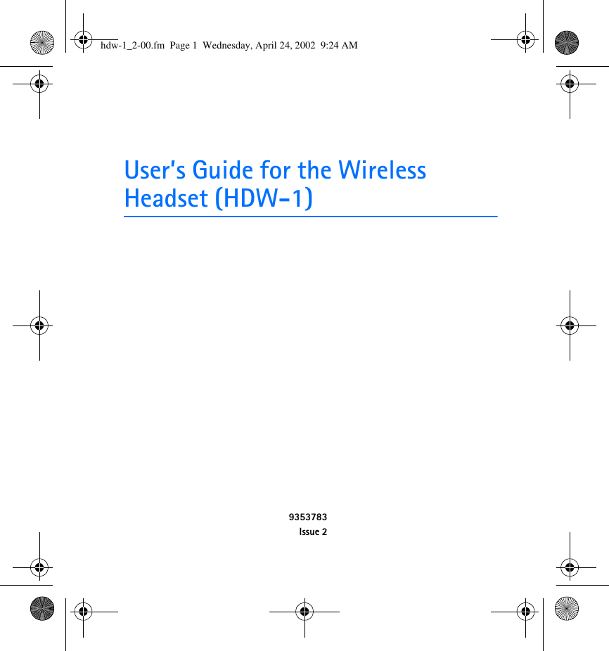User’s Guide for the Wireless Headset (HDW-1)9353783Issue 2hdw-1_2-00.fm  Page 1  Wednesday, April 24, 2002  9:24 AM