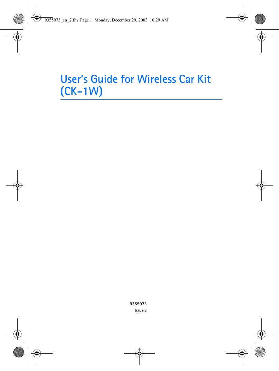 User’s Guide for Wireless Car Kit (CK-1W)9355973Issue 29355973_en_2.fm  Page 1  Monday, December 29, 2003  10:29 AM