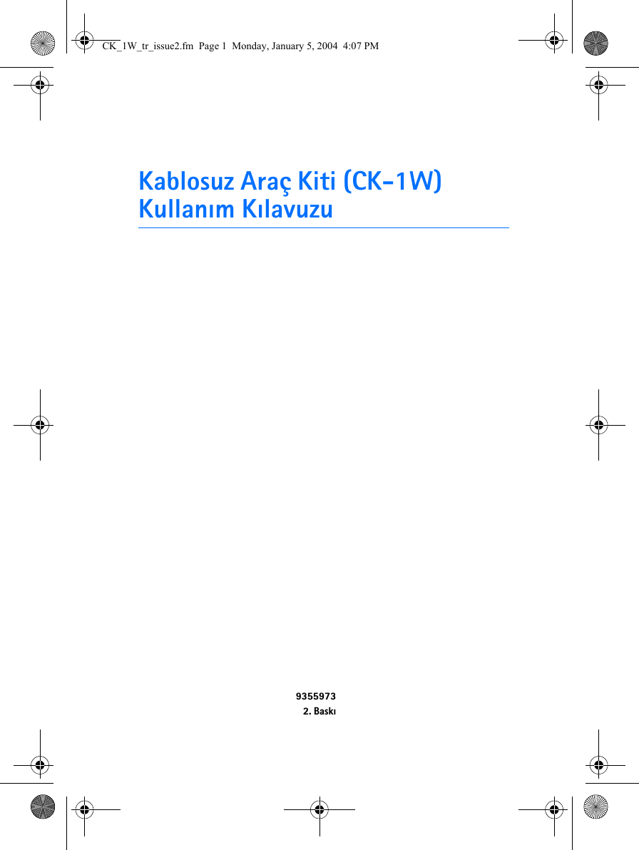 Kablosuz Araç Kiti (CK-1W) Kullaným Kýlavuzu93559732. BaskýCK_1W_tr_issue2.fm  Page 1  Monday, January 5, 2004  4:07 PM