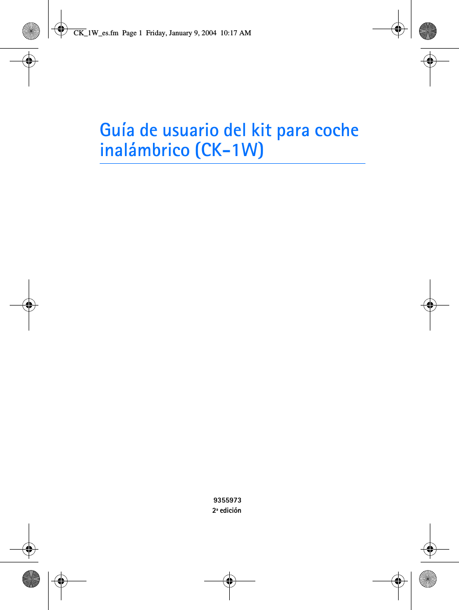 Guía de usuario del kit para coche inalámbrico (CK-1W)93559732ª ediciónCK_1W_es.fm  Page 1  Friday, January 9, 2004  10:17 AM