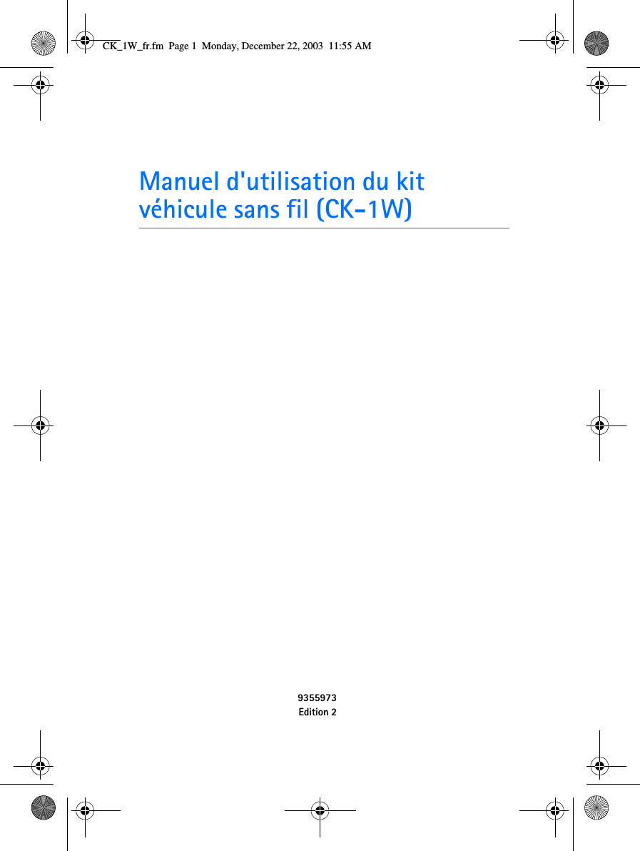 Manuel d&apos;utilisation du kit véhicule sans fil (CK-1W)9355973Edition 2CK_1W_fr.fm  Page 1  Monday, December 22, 2003  11:55 AM