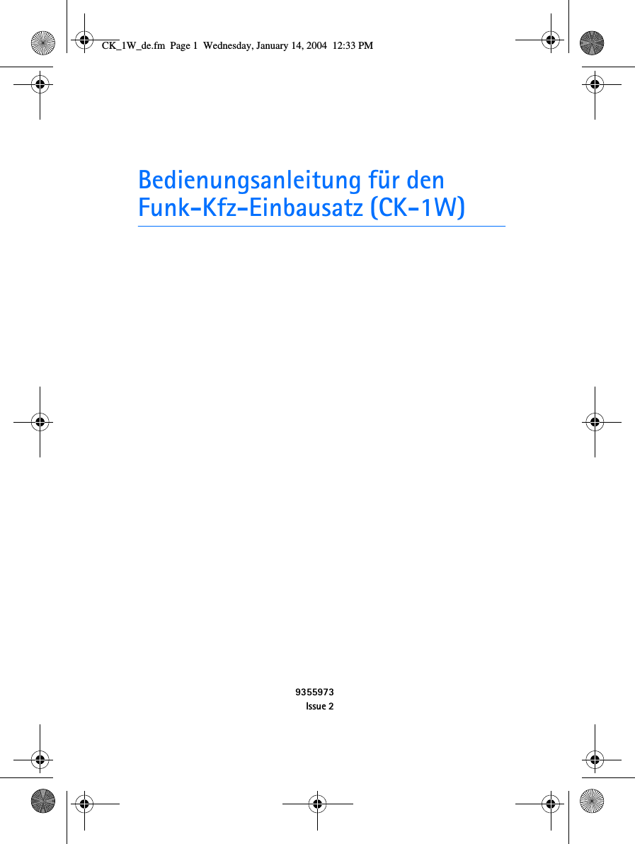 Bedienungsanleitung für den Funk-Kfz-Einbausatz (CK-1W)9355973Issue 2CK_1W_de.fm  Page 1  Wednesday, January 14, 2004  12:33 PM