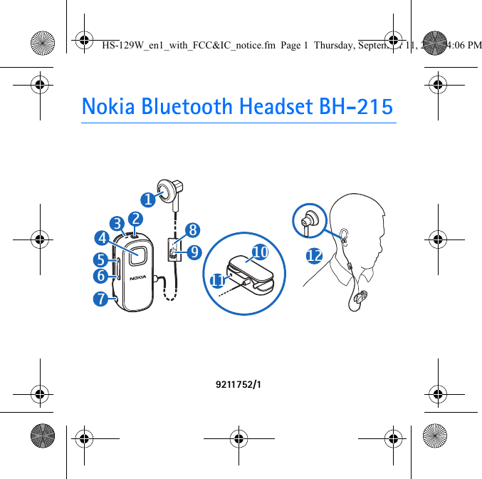 Nokia Bluetooth Headset BH-2159211752/13123691071284511HS-129W_en1_with_FCC&amp;IC_notice.fm  Page 1  Thursday, September 11, 2008  4:06 PM