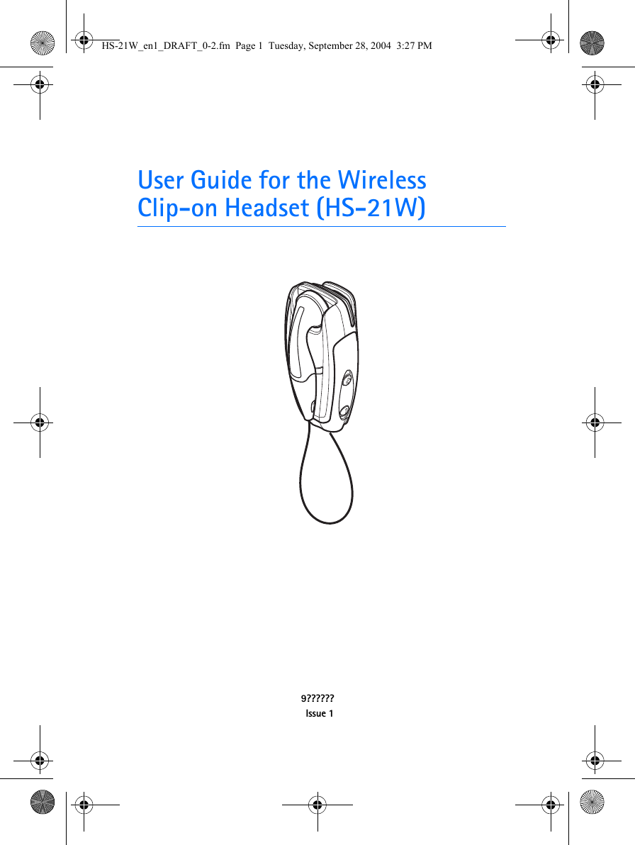 User Guide for the Wireless Clip-on Headset (HS-21W)9??????Issue 1HS-21W_en1_DRAFT_0-2.fm  Page 1  Tuesday, September 28, 2004  3:27 PM