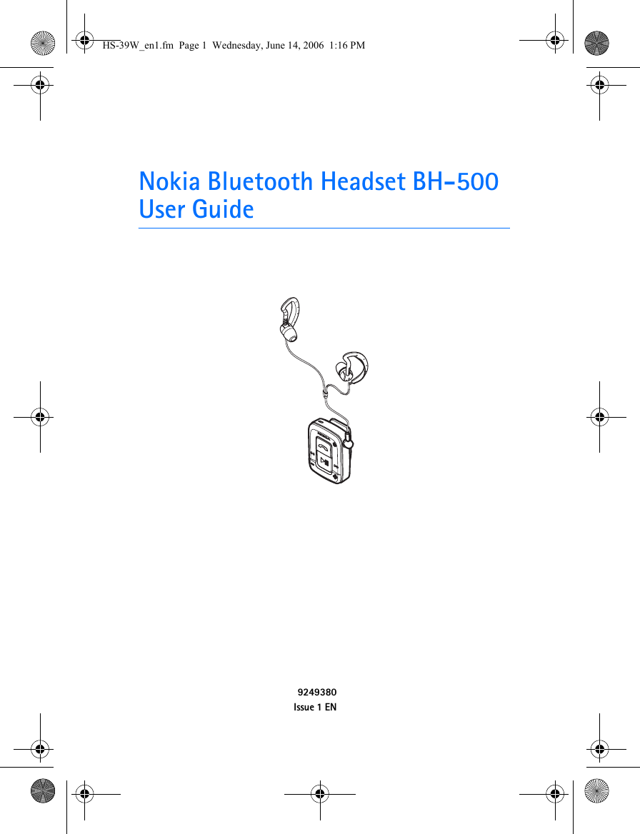 Nokia Bluetooth Headset BH-500User Guide9249380Issue 1 ENHS-39W_en1.fm  Page 1  Wednesday, June 14, 2006  1:16 PM