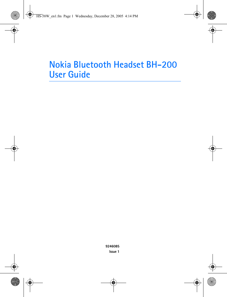 Nokia Bluetooth Headset BH-200User Guide9246085Issue 1HS-58W_en1.fm  Page 1  Wednesday, December 28, 2005  4:14 PM