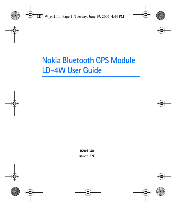 Nokia Bluetooth GPS Module LD-4W User Guide9204130Issue 1 ENLD-4W_en1.fm  Page 1  Tuesday, June 19, 2007  4:44 PM
