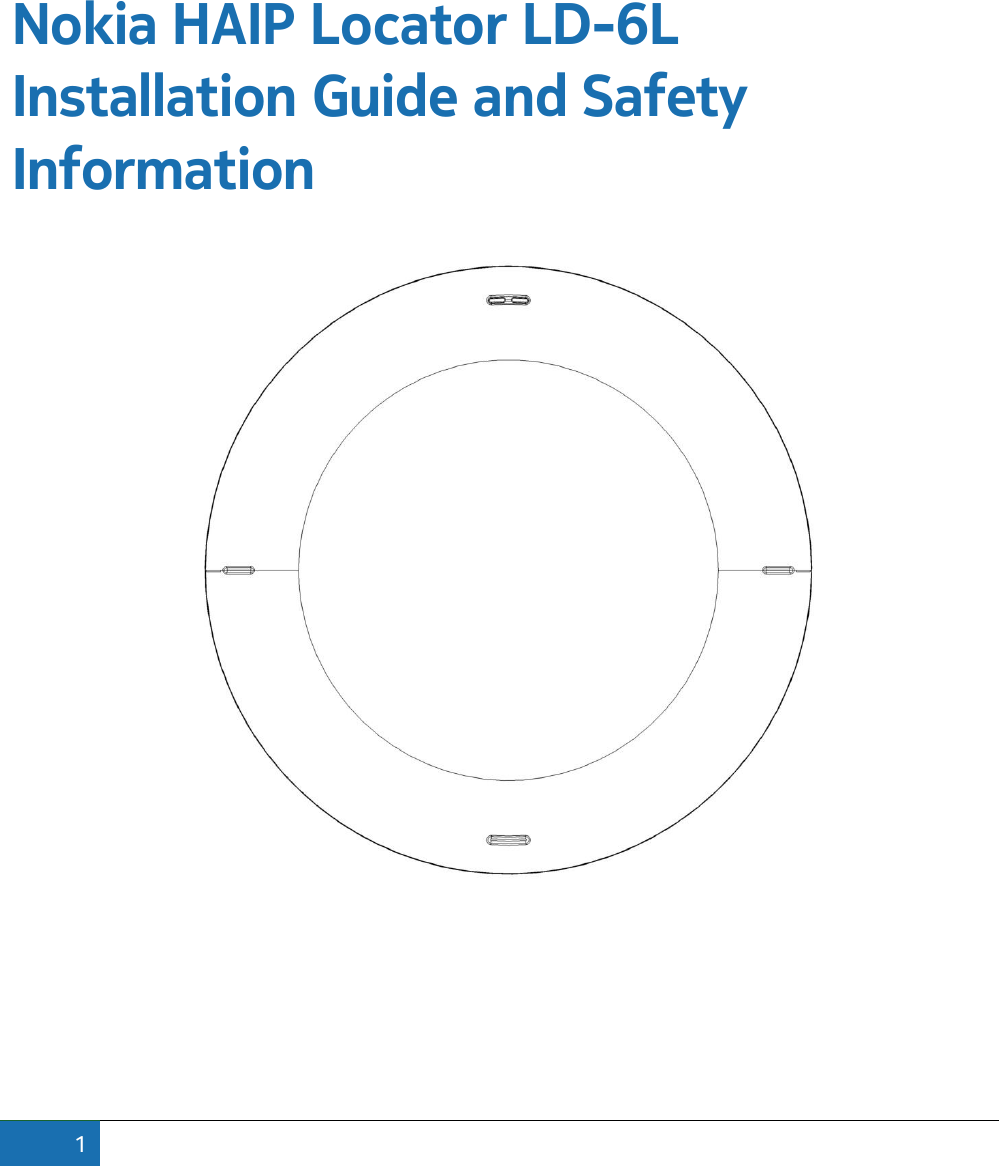1      Nokia HAIP Locator LD-6L Installation Guide and Safety Information       