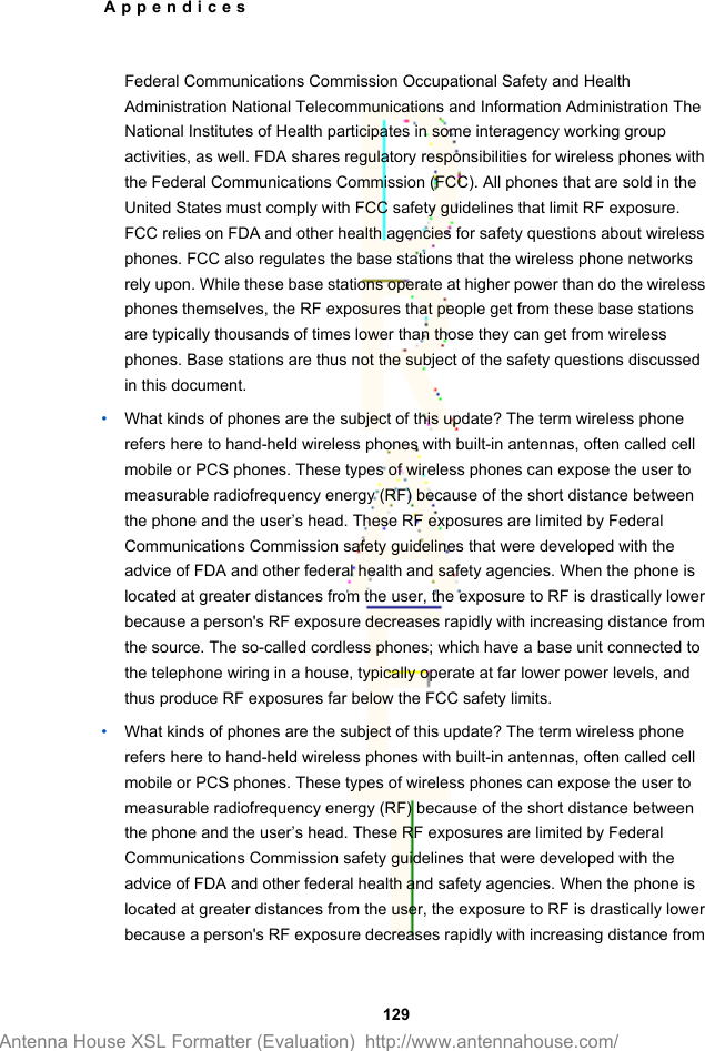 Federal Communications Commission Occupational Safety and HealthAdministration National Telecommunications and Information Administration TheNational Institutes of Health participates in some interagency working groupactivities, as well. FDA shares regulatory responsibilities for wireless phones withthe Federal Communications Commission (FCC). All phones that are sold in theUnited States must comply with FCC safety guidelines that limit RF exposure.FCC relies on FDA and other health agencies for safety questions about wirelessphones. FCC also regulates the base stations that the wireless phone networksrely upon. While these base stations operate at higher power than do the wirelessphones themselves, the RF exposures that people get from these base stationsare typically thousands of times lower than those they can get from wirelessphones. Base stations are thus not the subject of the safety questions discussedin this document.•What kinds of phones are the subject of this update? The term wireless phonerefers here to hand-held wireless phones with built-in antennas, often called cellmobile or PCS phones. These types of wireless phones can expose the user tomeasurable radiofrequency energy (RF) because of the short distance betweenthe phone and the user’s head. These RF exposures are limited by FederalCommunications Commission safety guidelines that were developed with theadvice of FDA and other federal health and safety agencies. When the phone islocated at greater distances from the user, the exposure to RF is drastically lowerbecause a person&apos;s RF exposure decreases rapidly with increasing distance fromthe source. The so-called cordless phones; which have a base unit connected tothe telephone wiring in a house, typically operate at far lower power levels, andthus produce RF exposures far below the FCC safety limits.•What kinds of phones are the subject of this update? The term wireless phonerefers here to hand-held wireless phones with built-in antennas, often called cellmobile or PCS phones. These types of wireless phones can expose the user tomeasurable radiofrequency energy (RF) because of the short distance betweenthe phone and the user’s head. These RF exposures are limited by FederalCommunications Commission safety guidelines that were developed with theadvice of FDA and other federal health and safety agencies. When the phone islocated at greater distances from the user, the exposure to RF is drastically lowerbecause a person&apos;s RF exposure decreases rapidly with increasing distance fromAppendices 129Antenna House XSL Formatter (Evaluation)  http://www.antennahouse.com/