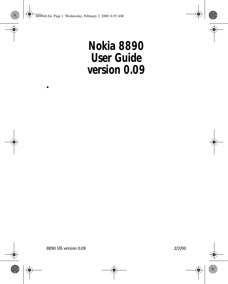 8890 UG version 0.09 2/2/00Nokia 8890User Guideversion 0.09•  8890titl.fm  Page 1  Wednesday, February 2, 2000  6:35 AM