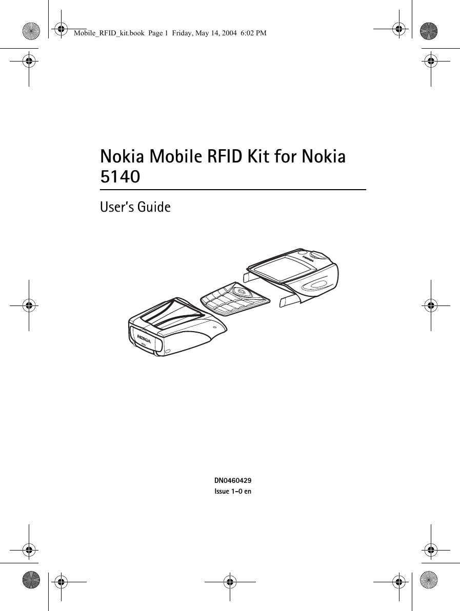 DN0460429Issue 1-0 en   Nokia Mobile RFID Kit for Nokia 5140User’s GuideMobile_RFID_kit.book  Page 1  Friday, May 14, 2004  6:02 PM
