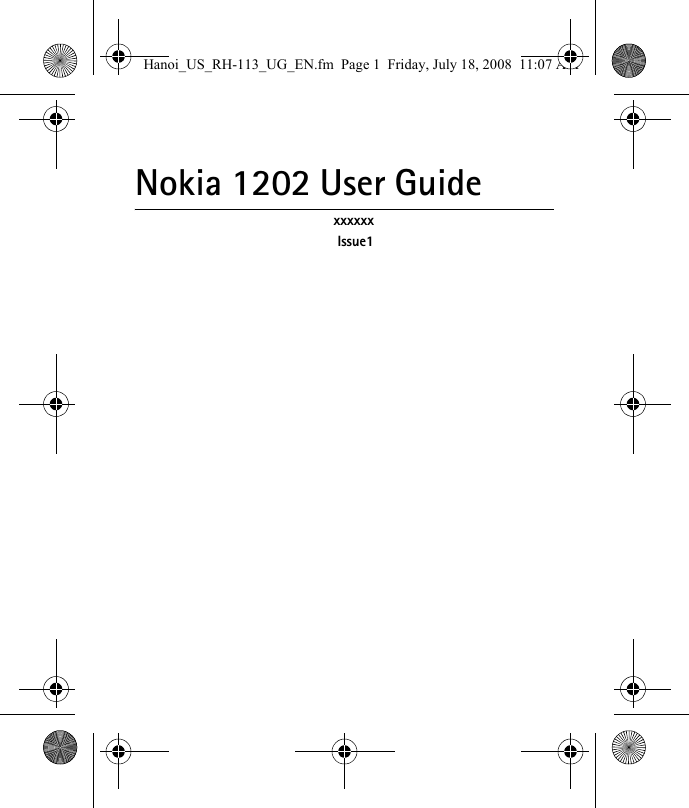 Nokia 1202 User GuidexxxxxxIssue1Hanoi_US_RH-113_UG_EN.fm  Page 1  Friday, July 18, 2008  11:07 AM