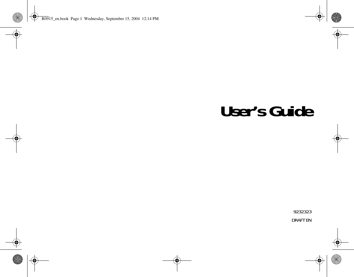 User’s Guide9232323DRAFT ENR0915_en.book  Page 1  Wednesday, September 15, 2004  12:14 PM