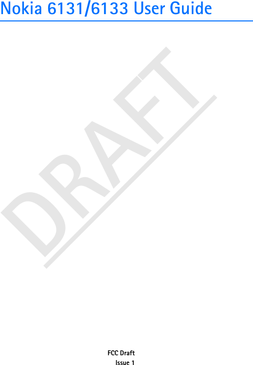 DRAFTNokia 6131/6133 User Guide FCC DraftIssue 1